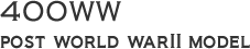 400WW Post World WarⅡModel